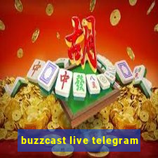 buzzcast live telegram